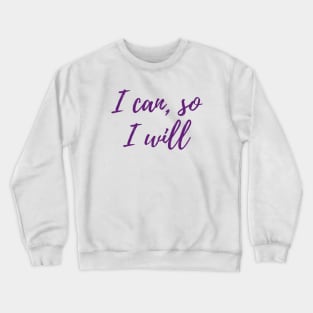 So I Will Crewneck Sweatshirt